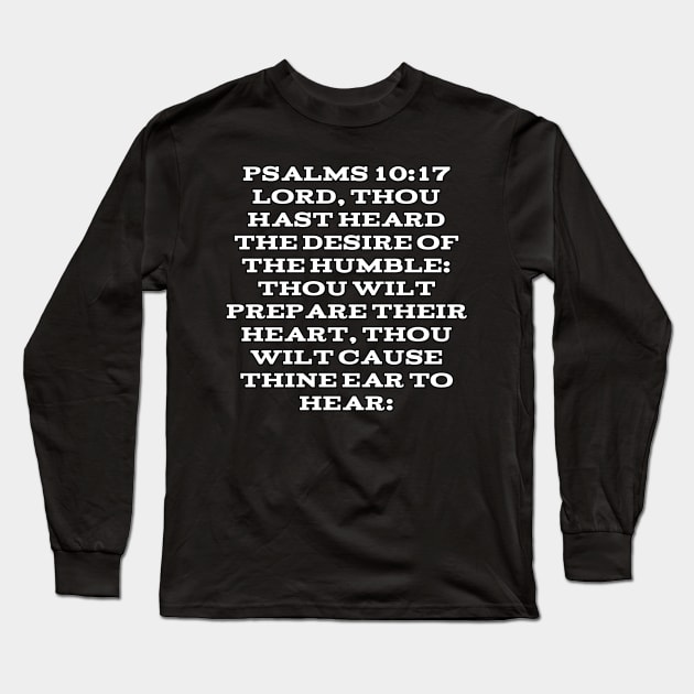 Psalm 10:17 Bible Verse Text (KJV) Long Sleeve T-Shirt by Holy Bible Verses